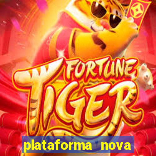 plataforma nova lançada hoje